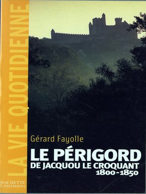 cover image of La vie quotidienne en Périgord au temps de Jacquou le Croquant